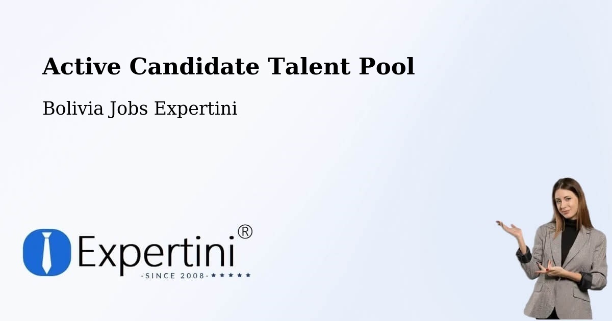Active Candidate Talent Pool – Cotoca - Bolivia Jobs Expertini