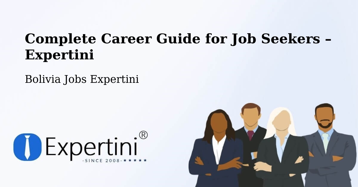 Career Guide for Job Seekers – Cotoca - Cotoca, Bolivia Jobs Expertini