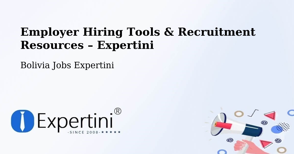 Employer Hiring Tools & Recruitment Resources – Cotoca - Cotoca, Bolivia Jobs Expertini