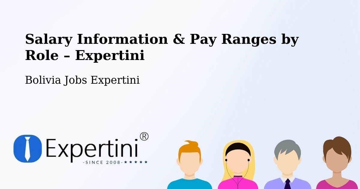 Salary Information & Pay Ranges – Cotoca - Cotoca, Bolivia Jobs Expertini