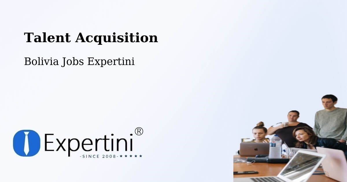 Post Jobs & Find Candidates in Cotoca – Talent Acquisition Solutions - Bolivia Jobs Expertini
