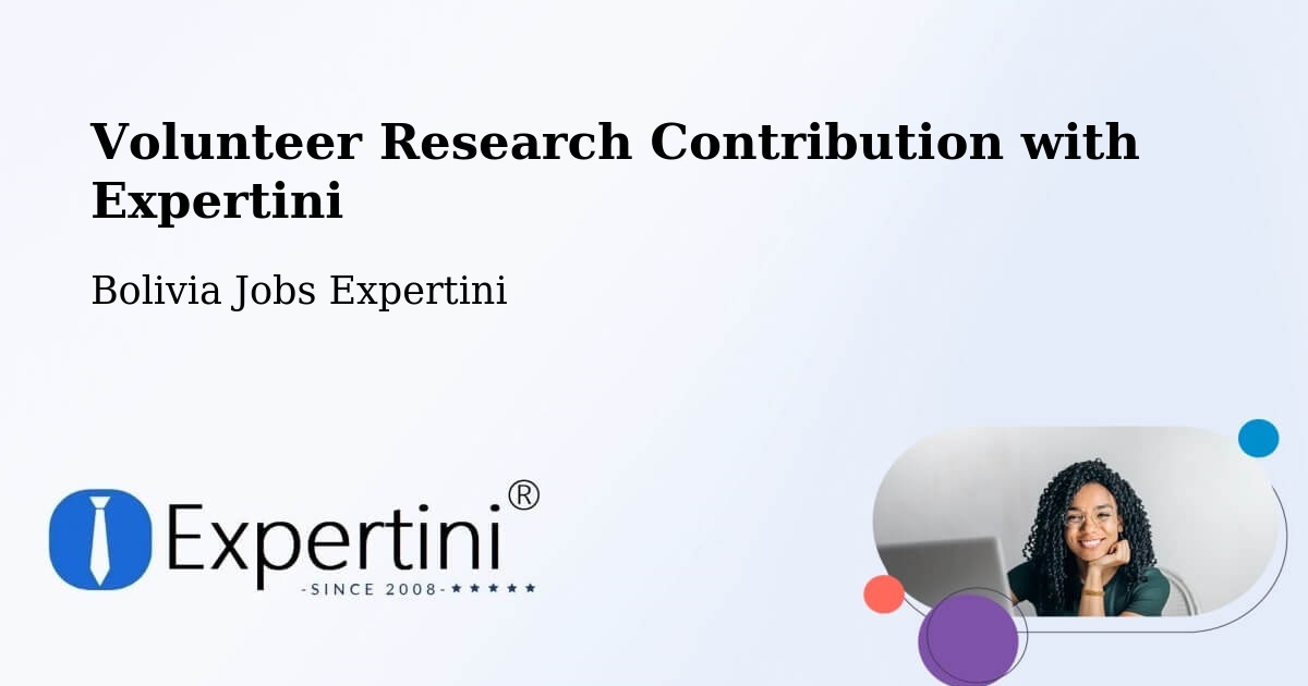 Volunteer Research Contribution Program – Cotoca - Bolivia Jobs Expertini